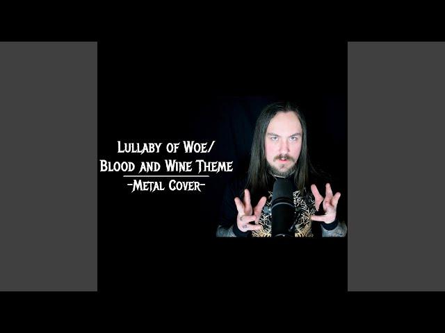 Lullaby of Woe / Blood and Wine Theme