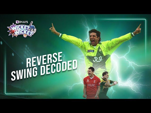 Science of Reverse Swing | Wicket to Wicket | BYJU'S