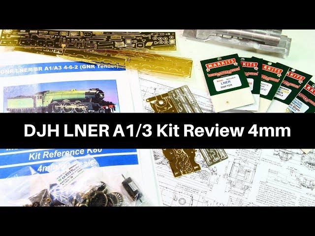 DJH LNER A1/A3 Kit Review in 4mm Scale