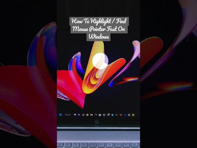 How to Highlight/Find your mouse pointer fast on Windows