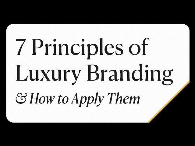 7 Principles of Luxury Branding and How to Apply Them (Even if You’re a Start-Up)