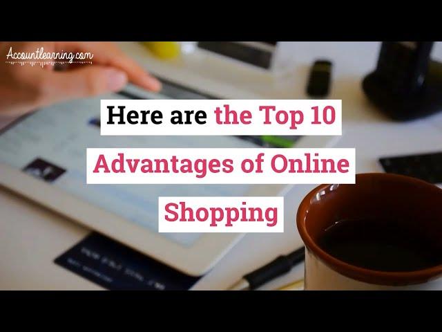 Advantages of Online Shopping