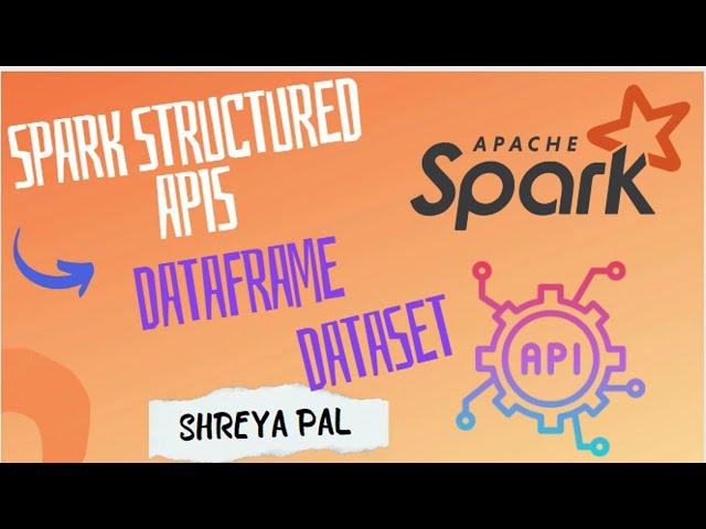 Spark structured API - Dataframe and Datasets