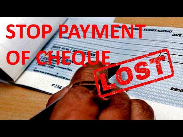 Cheque Lost, stop payment of cheque