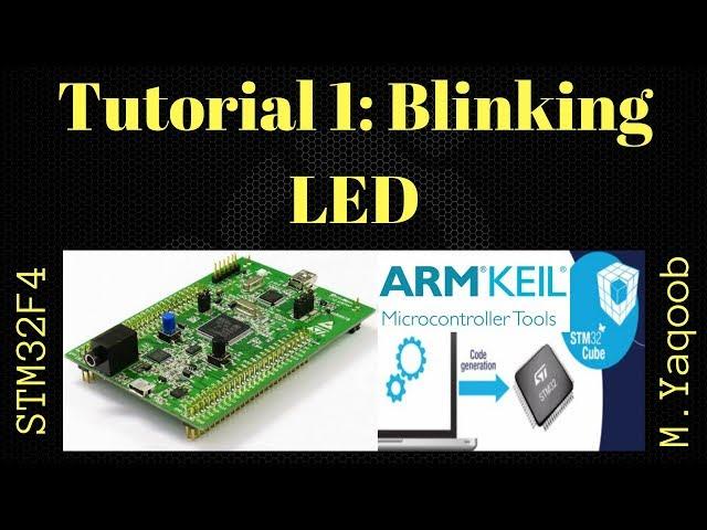 STM32F4 Discovery board - Keil 5 IDE with CubeMX: Tutorial 1 Blinking LED - Updated Oct 2017