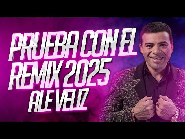  PRUEBA CON EL - ALE VELIZ - REMIX  DJ NAICKY 2024 (INTENTA CON EL)