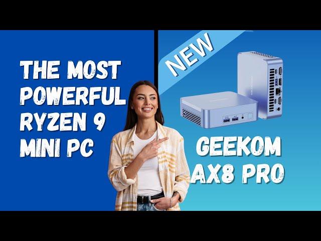 The Most Powerful Ryzen 9 Mini PC - Geekom AX8 Pro