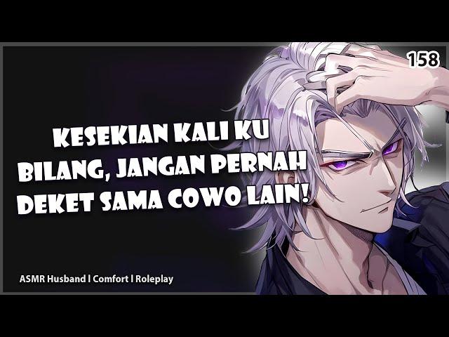 [ASMR YANDERE HUSBAND] SANG SUAMI YANDERE OBSESIF | DOMINANT | KISS | ASMR COWOK | ROLEPLAY