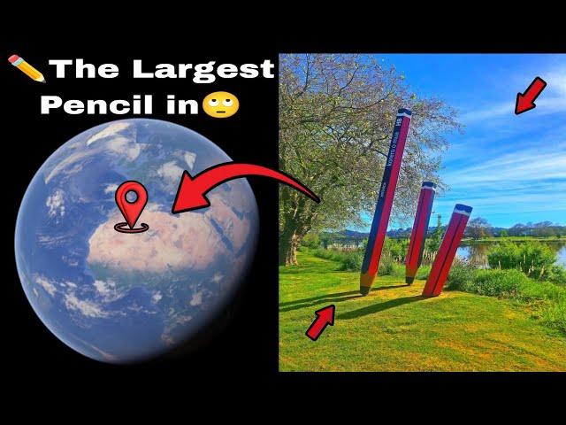 The Largest Pencil ️ in Google Earth  Google map real life