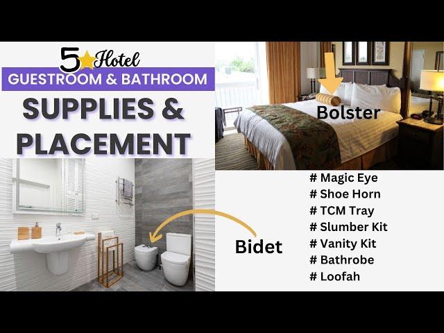 Hotel Guestroom Supplies & their Placement I Guestroom supplies & amenities I Housekeeping Training