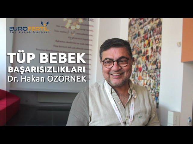 Tekrarlayan Tüp Bebek Başarısızlıklarına Çözüm EUROFERTIL'de. Dr. Hakan Özörnek