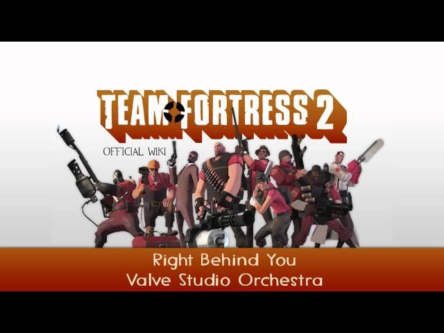 Team Fortress 2 Soundtrack | Right Behind You