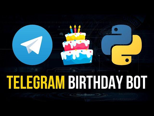 Telegram Birthday Bot in Python - Never Forget One Again