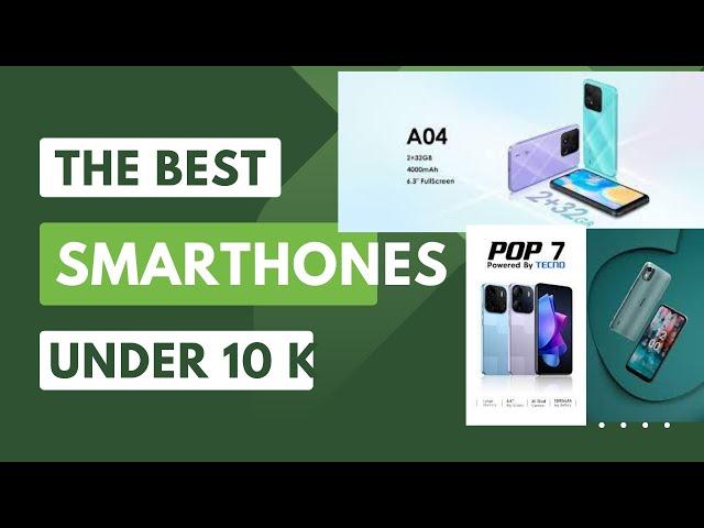 Best smartphones for sale under 10k in Kenya