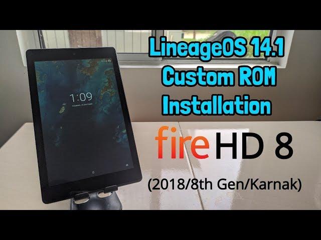 How to: Install Lineage Os 14.1 On The Amazon Fire HD 8 (2018 Edition/8th Gen/Karnak Variant)