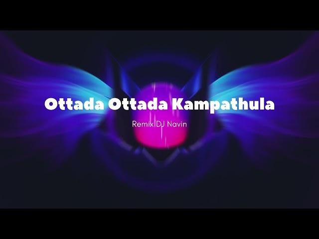 Ottada Ottada Kambathula   Remix DJ Navin