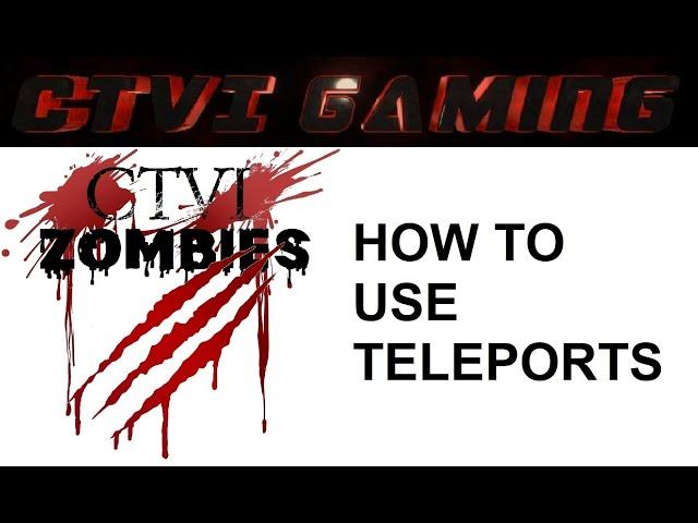 CTVI Zombies 7DTD How to use teleports