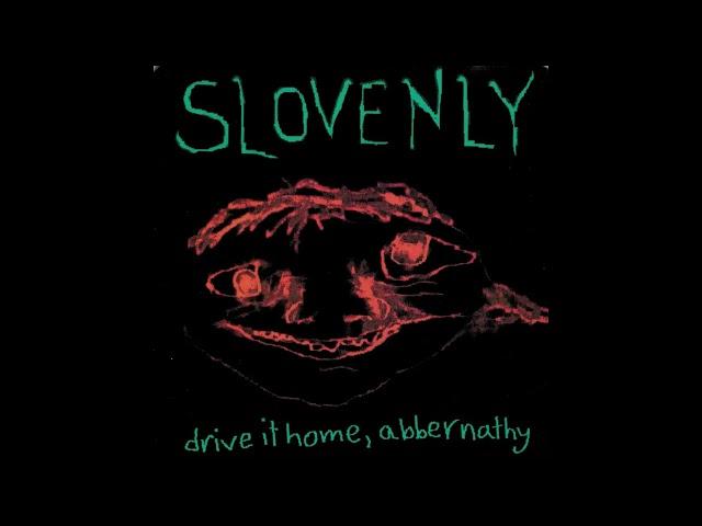 Slovenly ‎– Drive It Home, Abbernathy [Full EP]