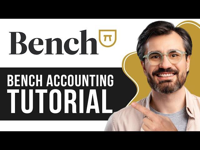 Bench Accounting Tutorial | How to Use Bench for Bookkeeping 2025