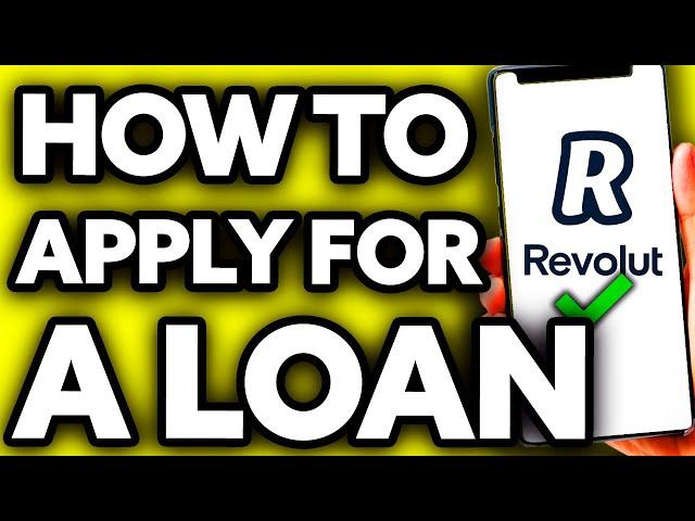 How To Apply for Loan on Revolut (Very Easy!)