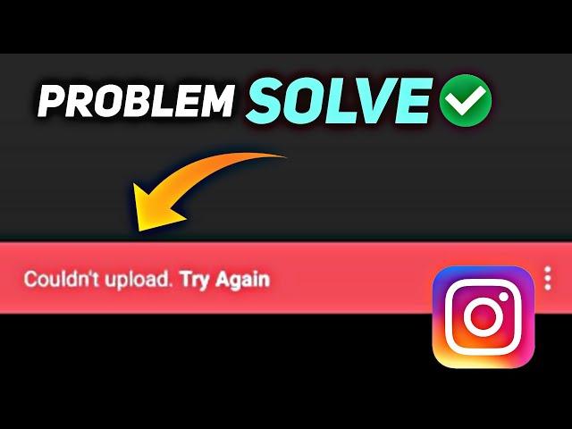 HOW TO FIX Couldn't Upload. Try again in Instagram Story | Instagram Story Not Uploading Problem