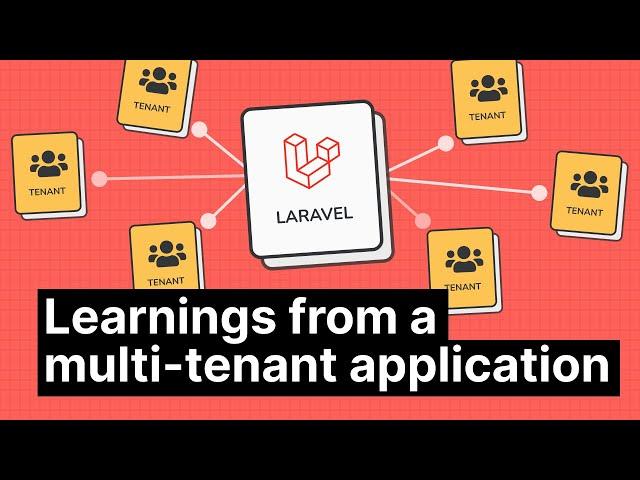 Learnings from our multi-tenant Laravel application