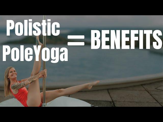 Benefits of Polistic Pole Yoga