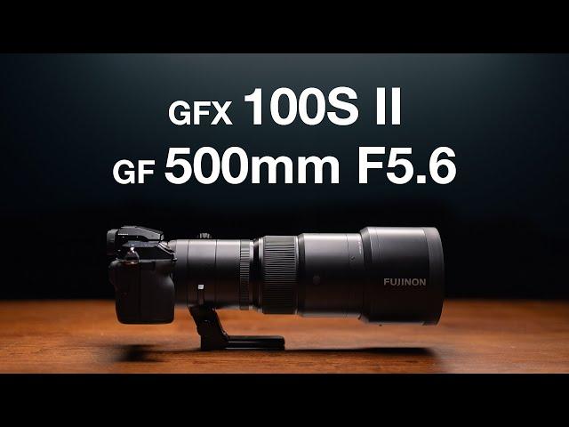 Fujifilm GFX 100S II + Super Telephoto Medium Format | GF 500mm F5.6 R LM OIS WR