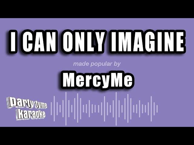 MercyMe - I Can Only Imagine (Karaoke Version)