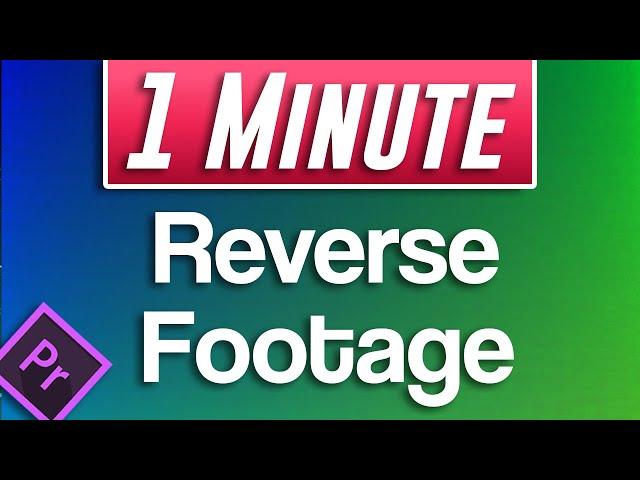 Premiere Pro 2021 : How to Reverse Footage