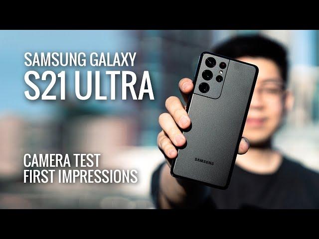 Samsung Galaxy S21 Ultra // Camera Test & First Impressions