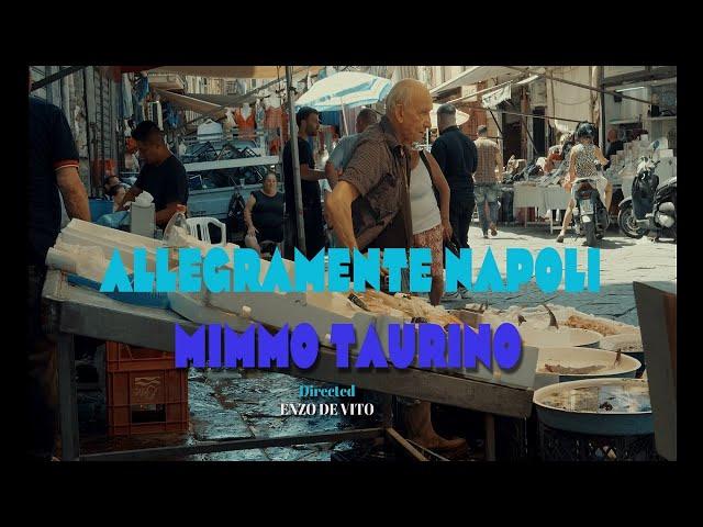 Mimmo Taurino - Allegramente Napoli (Official Video)