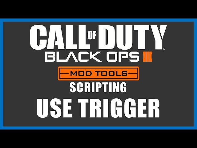 Black Ops 3 Mod Tools (Scripting) - Use Trigger (Give Player a Weapon)