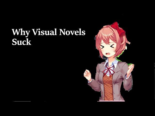 Why Visual Novels Suck