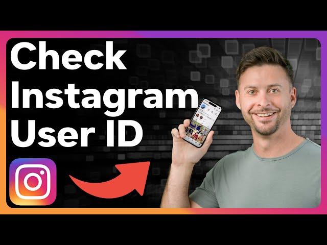 How To Check Your Instagram User ID
