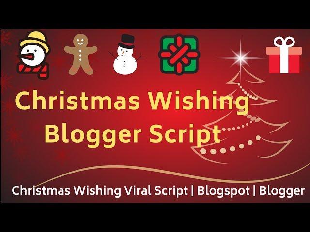 Christmas Wishing Website Script 2018 for Blogger Free Download