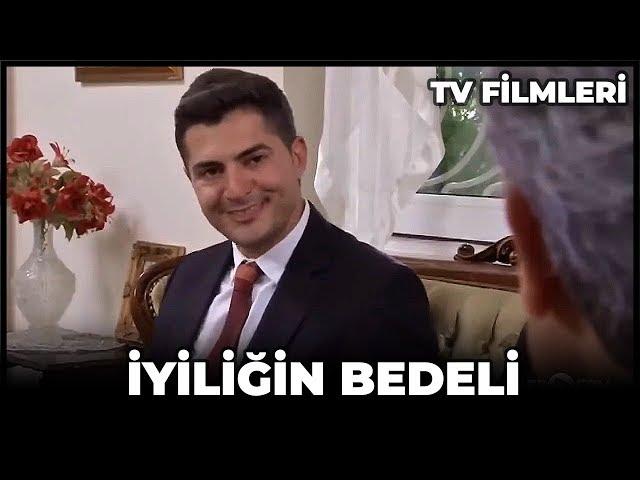 İyiliğin Bedeli - Kanal 7 TV Filmi