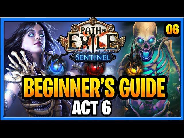 Path of Exile Sentinel Beginner Guide PoE Full Walkthrough 3.18 Sentinel PoE Part 6 Act 6