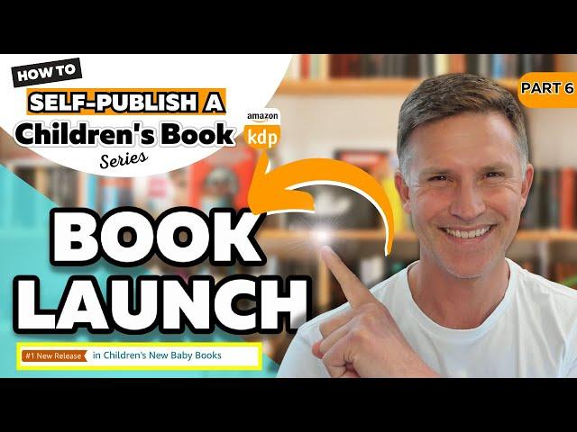 BOOK LAUNCH - How to Self-Publish A Children's Book on Amazon KDP