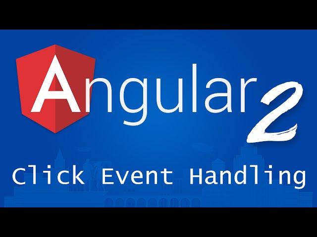 Angular 2 for Beginners - Tutorial 9 - Click Event Handling