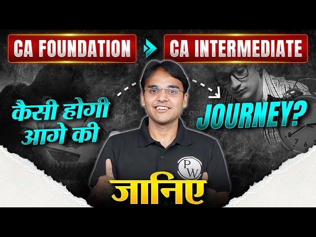 CA Foundation to CA Inter कैसी होगी आगे की Journey?  Complete Details