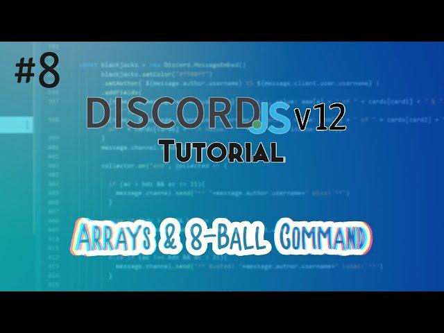 Discord.js Bot Tutorial #8 | Arrays & 8-Ball Command