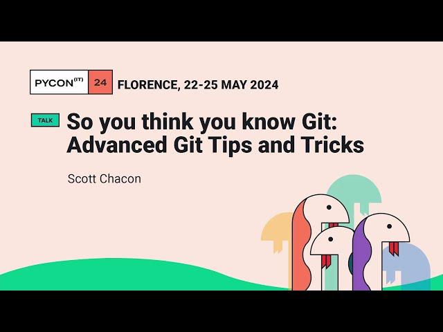 So you think you know Git: Advanced Git Tips and Tricks - Scott Chacon