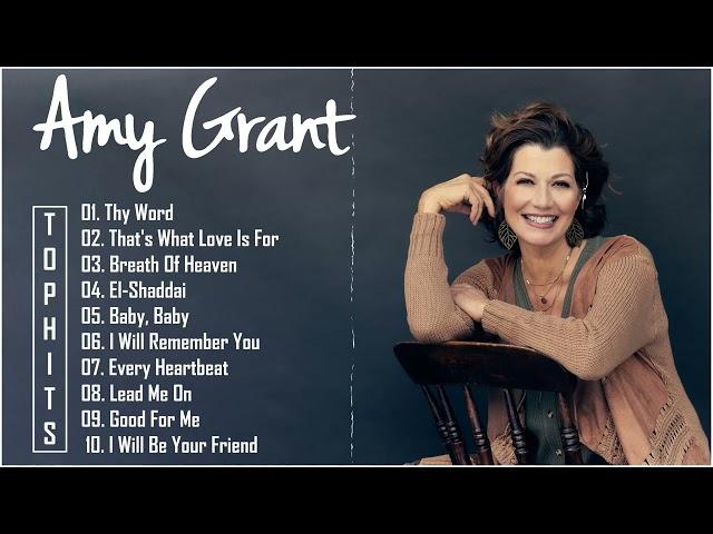 Amy Grant Greatest Hits Full Album 2022 - Best Of Amy Grant Playlist