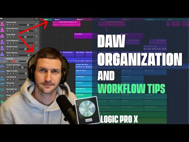 Logic Pro X - DAW Organization and Workflow Tips