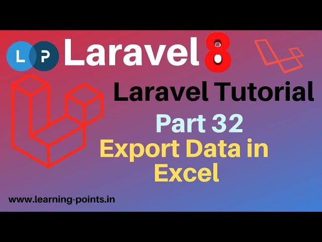 Export Data in Excel | Export Laravel table data | Laravel 8 Tutorial | Laravel 8 | Learning Points