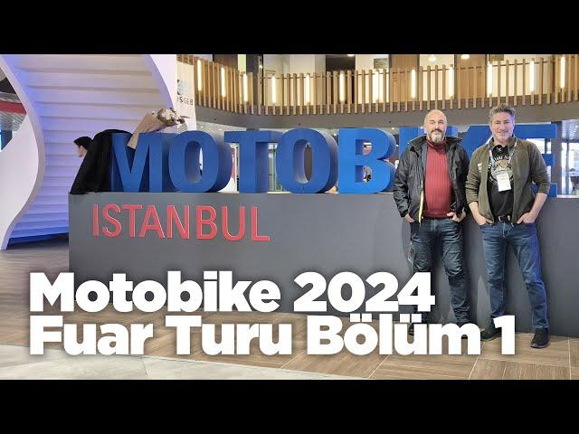 Motobike 2024 Fuar İzlenimlerimiz | Bölüm1 #motobike