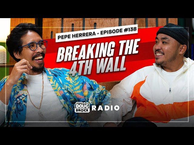 BREAKING THE 4TH WALL | DOUGBROCK RADIO EP #138