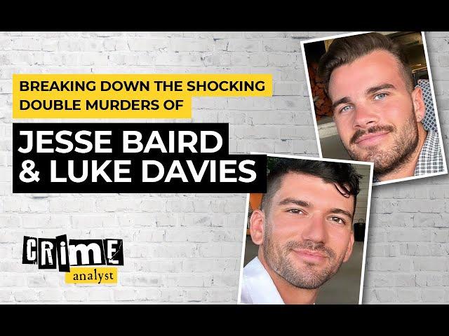 Breaking Down The Shocking Murders of Jesse Baird & Luke Davies