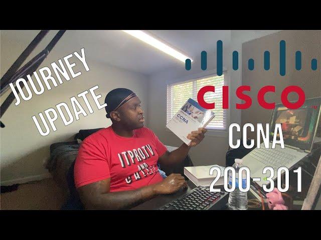 Journey Update | Preparing for CCNA 200-301 exam | Thoughts on the process | Cisco Certification